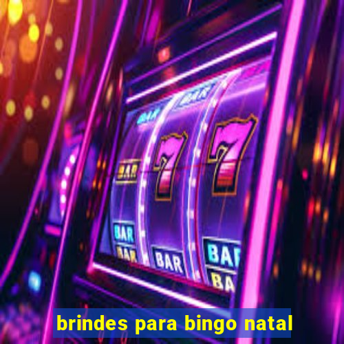 brindes para bingo natal